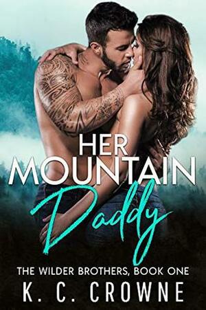 Her Mountain Daddy by K.C. Crowne