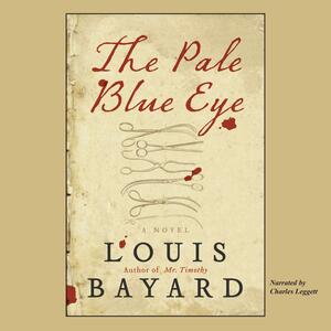 The Pale Blue Eye by Louis Bayard