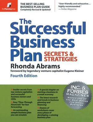 The Successful Business Plan: Secrets & Strategies by Rhonda M. Abrams, Eugene Kleiner, Andrew Anker