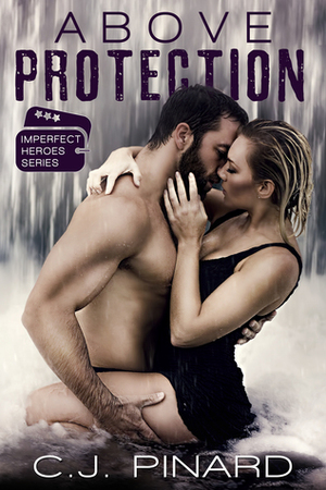 Above Protection by C.J. Pinard