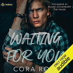 Waiting for You by Cora Rose