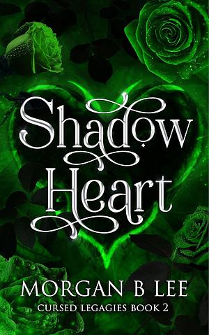 Shadow Heart by Morgan B. Lee