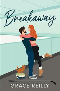 Breakaway by Grace Reilly
