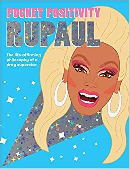 Pocket Positivity: RuPaul by Hardie Grant Books