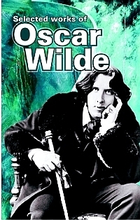 Selected Works of Oscar Wilde by Oscar Wilde