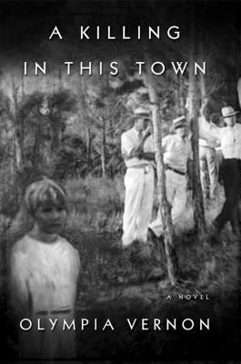 A Killing in This Town by Olympia Vernon