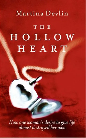 The Hollow Heart by Martina Devlin