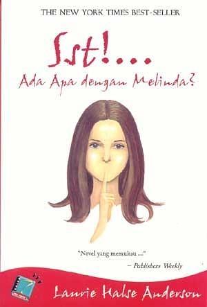 Sst!... Ada Apa dengan Melinda? by Laurie Halse Anderson, Laurie Halse Anderson