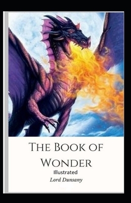 The Book of Wonder Illustrated by Lord Dunsany