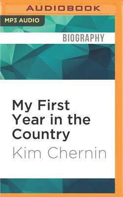 My First Year in the Country by Kim Chernin