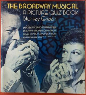 Broadway Musical: A Picture Quiz Book by Stanley Green