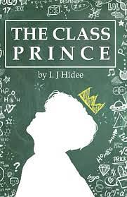 The Class Prince by I. J. Hidee