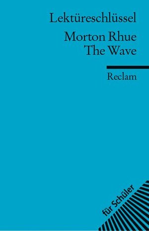 The Wave. Lektüreschlüssel by Morton Rhue, Kathleen Ellenrieder