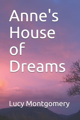 Anne's House of Dreams by L.M. Montgomery