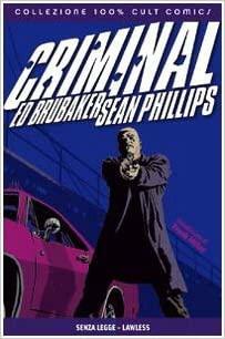Criminal #2: Senza legge by Ed Brubaker, Sean Phillips