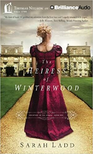 Heiress of Winterwood, The by Sarah E. Ladd