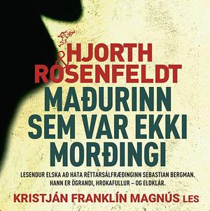Maðurinn sem var ekki morðingi by Hans Rosenfeldt, Michael Hjorth