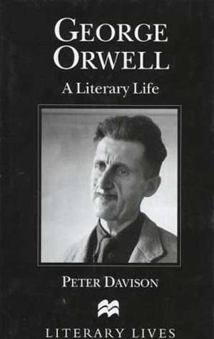 George Orwell: A Literary Life by Peter Hobley Davison