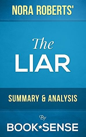 The Liar: by Nora Roberts | Summary & Analysis by Book*Sense