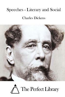 Speeches - Literary and Social by Charles Dickens
