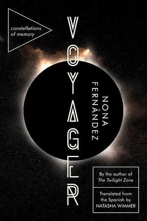 Voyager: Constellations of Memory by Nona Fernández