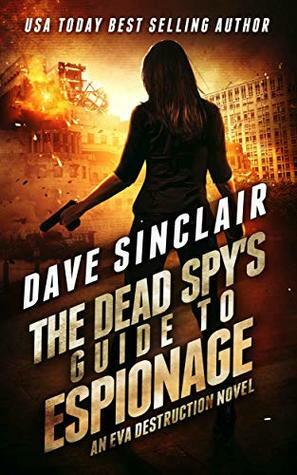 The Dead Spy's Guide to Espionage by Dave Sinclair