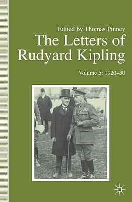 The Letters of Rudyard Kipling: Volume 5: 1920-30 by 