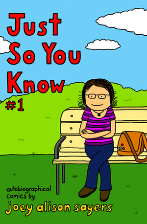 Just So You Know #1 by Joey Alison Sayers