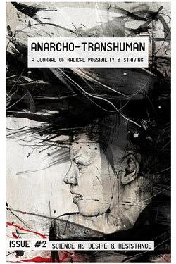 Anarcho-transhuman #2 by Nathan B.