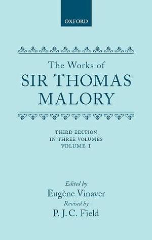 The Works of Sir Thomas Malory, Volume 3 by Eugène Vinaver