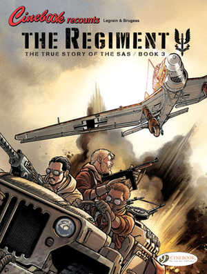 The True Story of the SAS: The Regiment, Book 3 by Vincent Brugeas