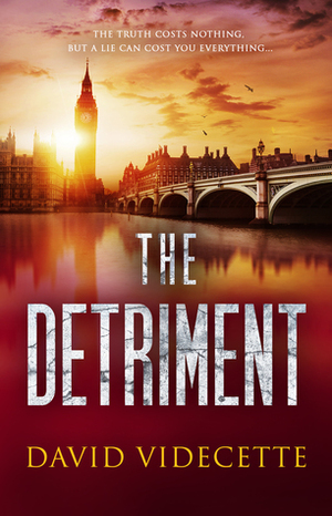 The Detriment by David Videcette