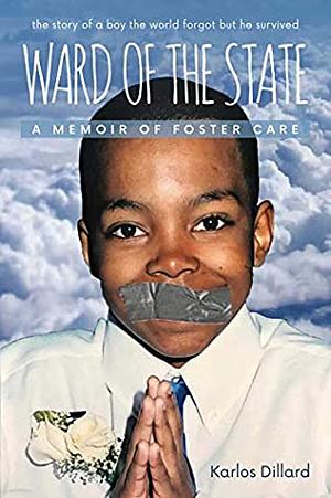 Ward of the State: A Memoir Of Foster Care by Brooke-Sidney Harbour, Karlos Dillard