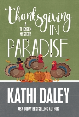 Thanksgiving in Paradise by Kathi Daley