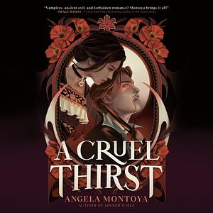 A Cruel Thirst by Angela Montoya