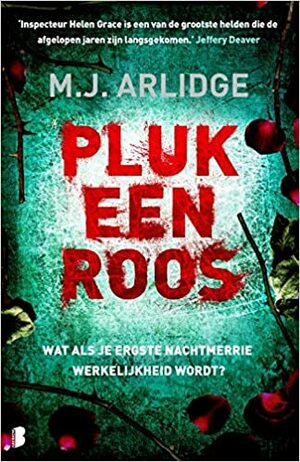 Pluk een roos by M.J. Arlidge