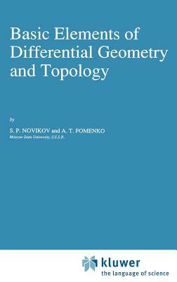 Basic Elements of Differential Geometry and Topology by S. P. Novikov, A. T. Fomenko