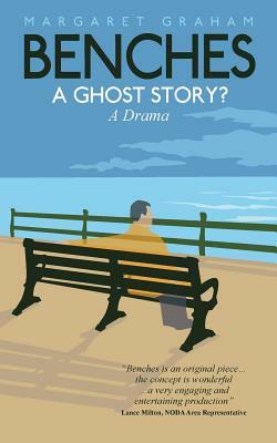 Benches: A Ghost Story? by Margaret Graham