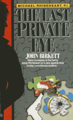 The Last Private Eye by John Birkett