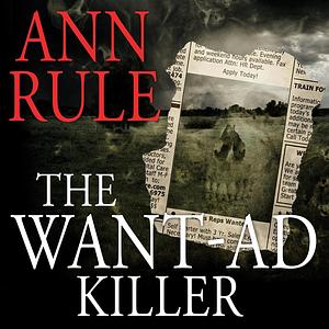 The Want-Ad Killer by Ann Rule