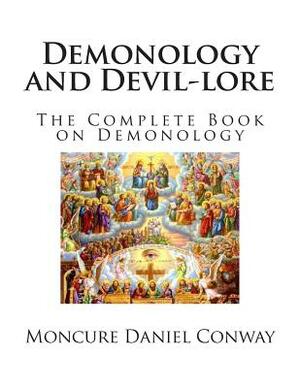 Demonology and Devil-lore by Moncure Daniel Conway