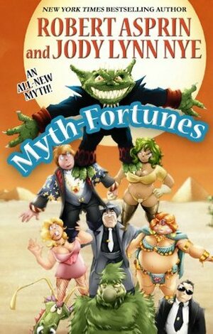 Myth-Fortunes by Robert Lynn Asprin, Jody Lynn Nye