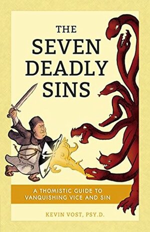 Seven Deadly Sins by Kevin Vost