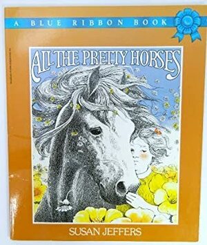 All the Pretty Horses by Susan Jeffers
