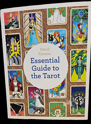 Essential Guide to the Tarot by David Fontana