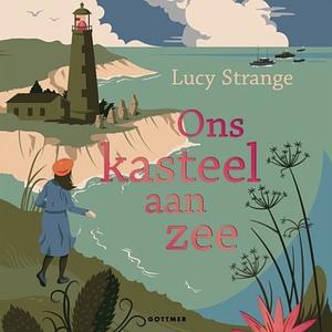 Ons kasteel aan zee by Lucy Strange