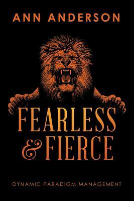 Fearless and Fierce: Dynamic Paradigm Management by Ann Anderson