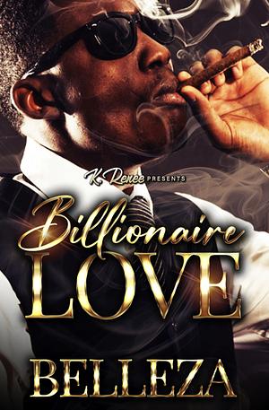 Billionaire Love  by Belleza