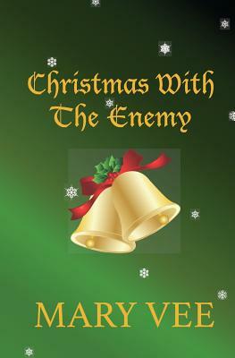 Christmas With The Enemy: A Blizzard Novel by Mary Vee