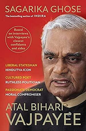 Atal Bihari Vajpayee by Sagarika Ghose